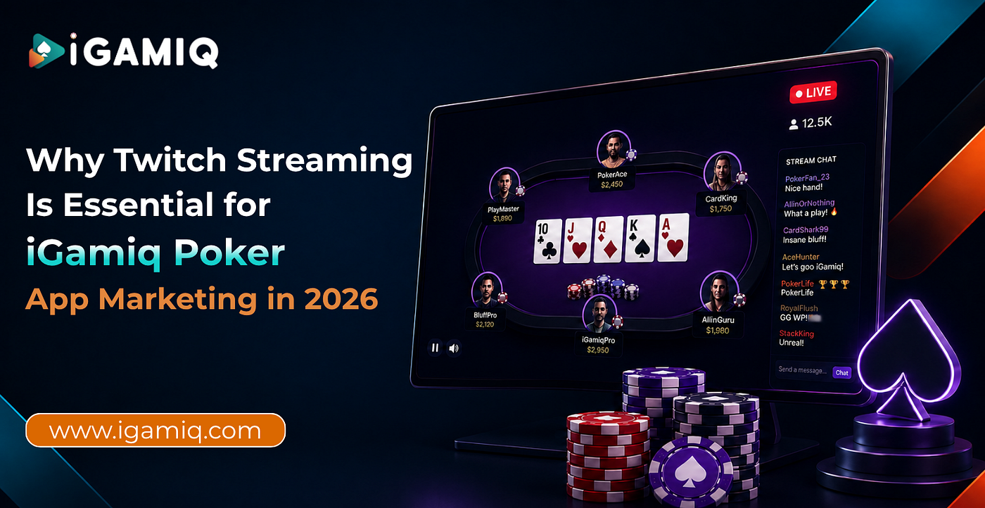 Why Twitch Streaming Is Essential for Poker App Marketing in 2026