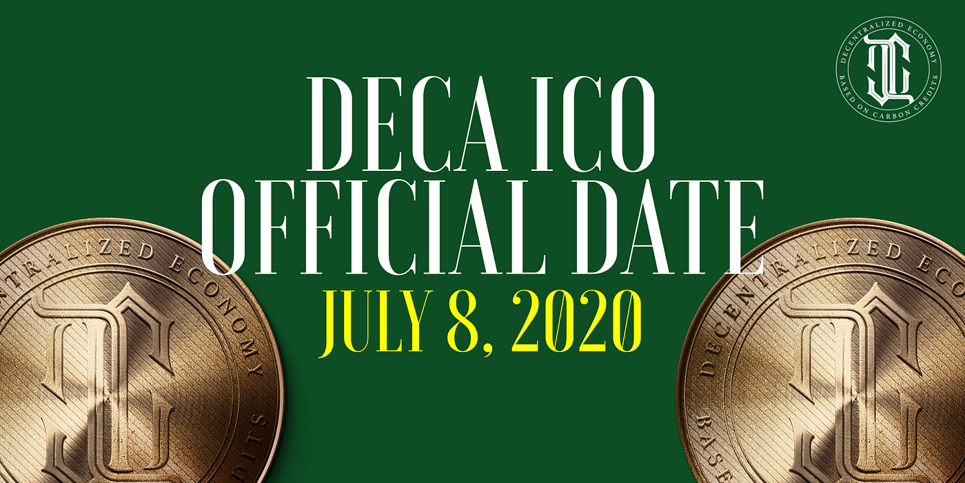 DECA ICO official date: July 8, 2020! | by DECA | Medium