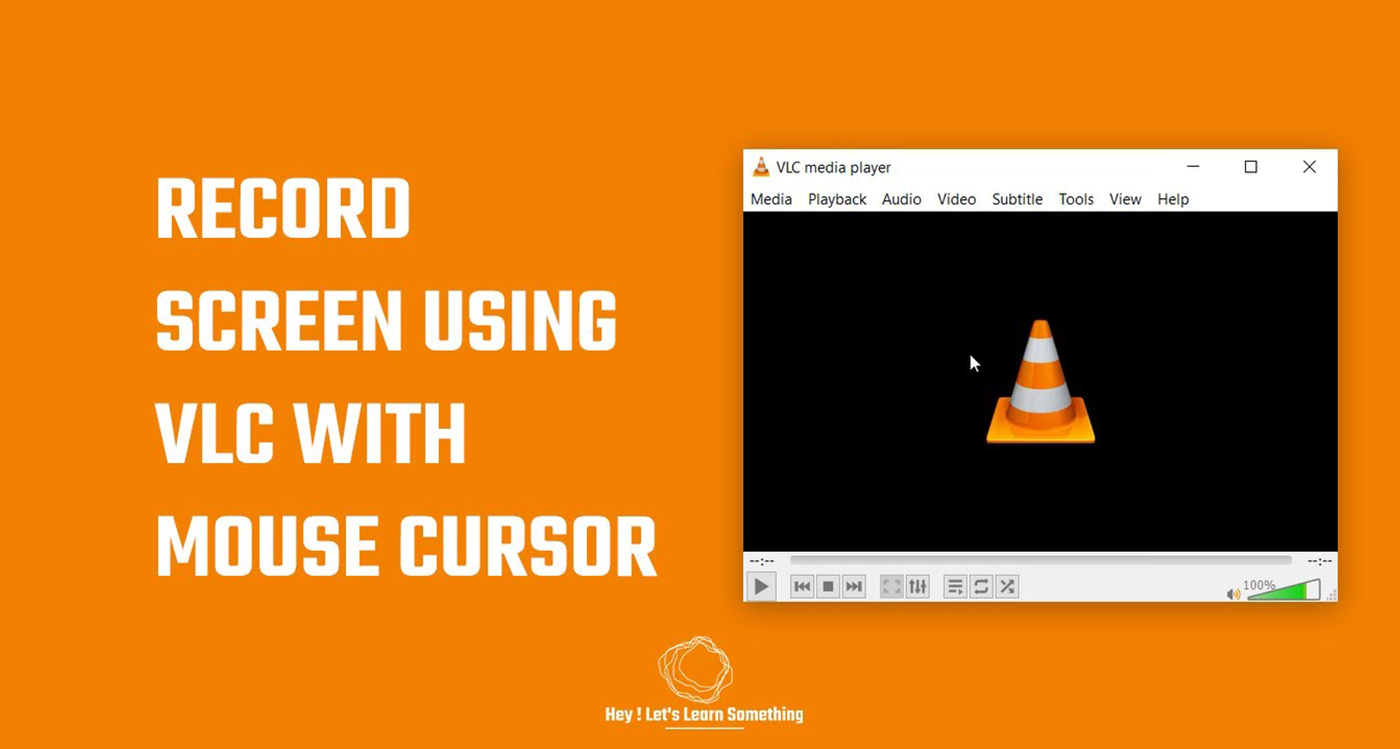 Free Screen recording using the VLC media player | by Hey, Let's Learn  Something | Geek Culture | Medium