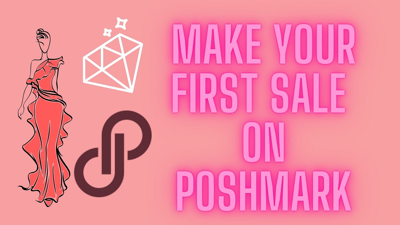 6 Steps for Making Your First Sale on Poshmark, by Avery, Content  Milkshake, The Startup