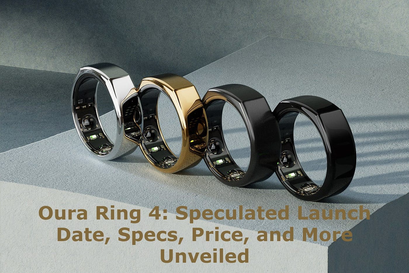 Oura Ring 4: Speculated Launch Date, Specs, Price, and More Unveiled - Tech  India News - Medium