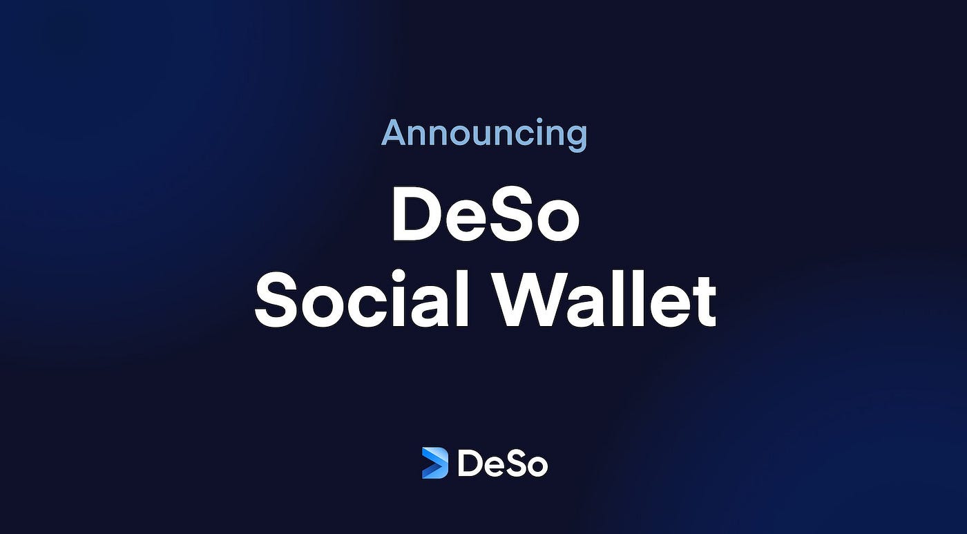 The DeSo Social Wallet Has Arrived | by ZeroRequiem | Coinmonks | Medium