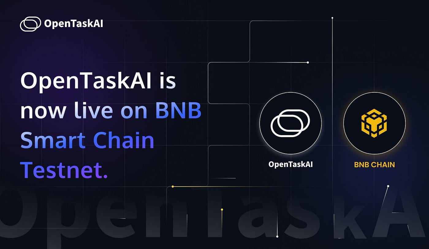 OpenTaskAI Test Network Officially Launches on BNB Smart Chain Testnet! |  by OpenTaskAI | Medium