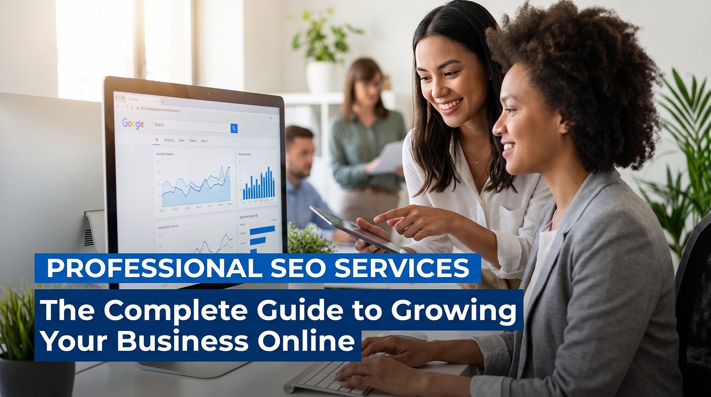 Professional SEO Services The Complete Guide to Growing Your Business Online