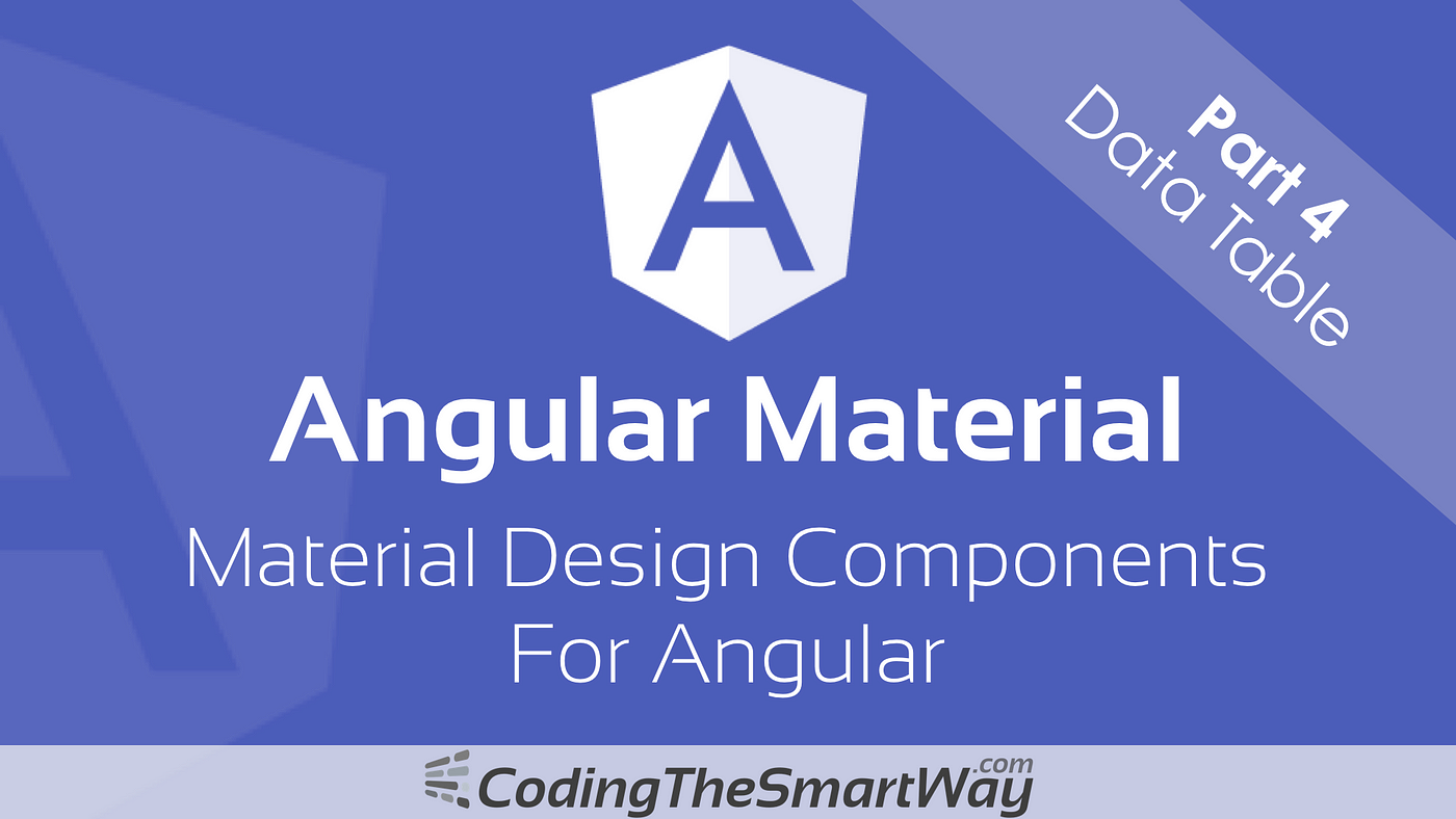 Angular Material — Part 4: Data Table | by Sebastian | CodingTheSmartWay |  Medium