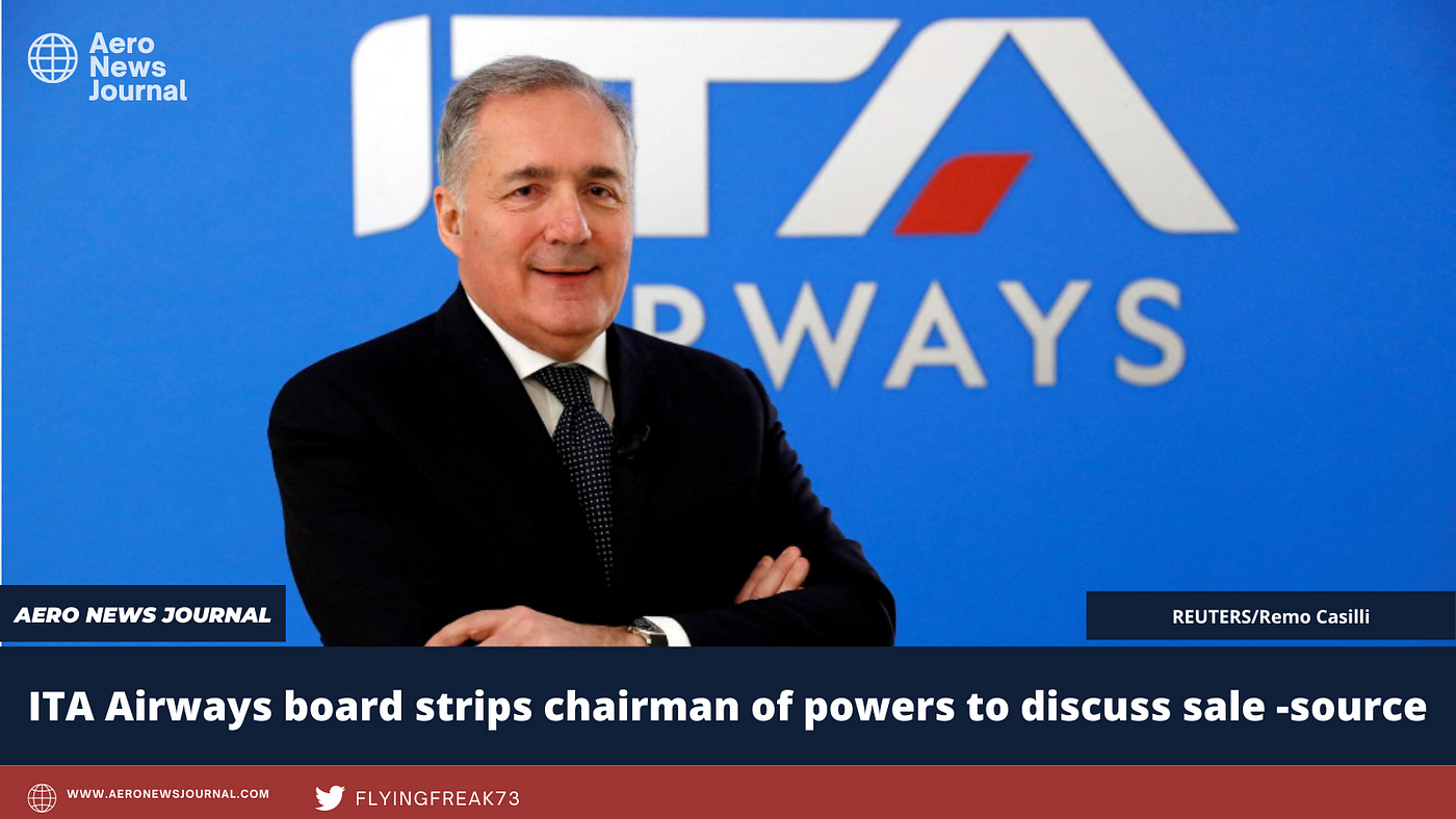 ITA Airways board strips chairman of powers to discuss sale -source | by  Aero News Journal | Medium