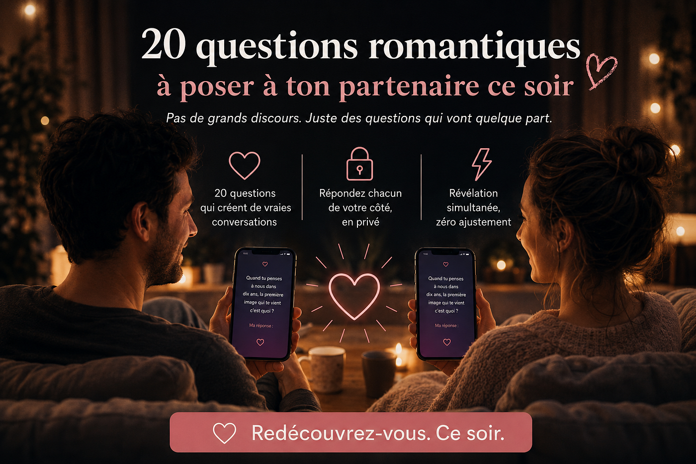 20 questions romantiques à poser à ton partenaire ce soir (et pourquoi elles fonctionnent mieux que…