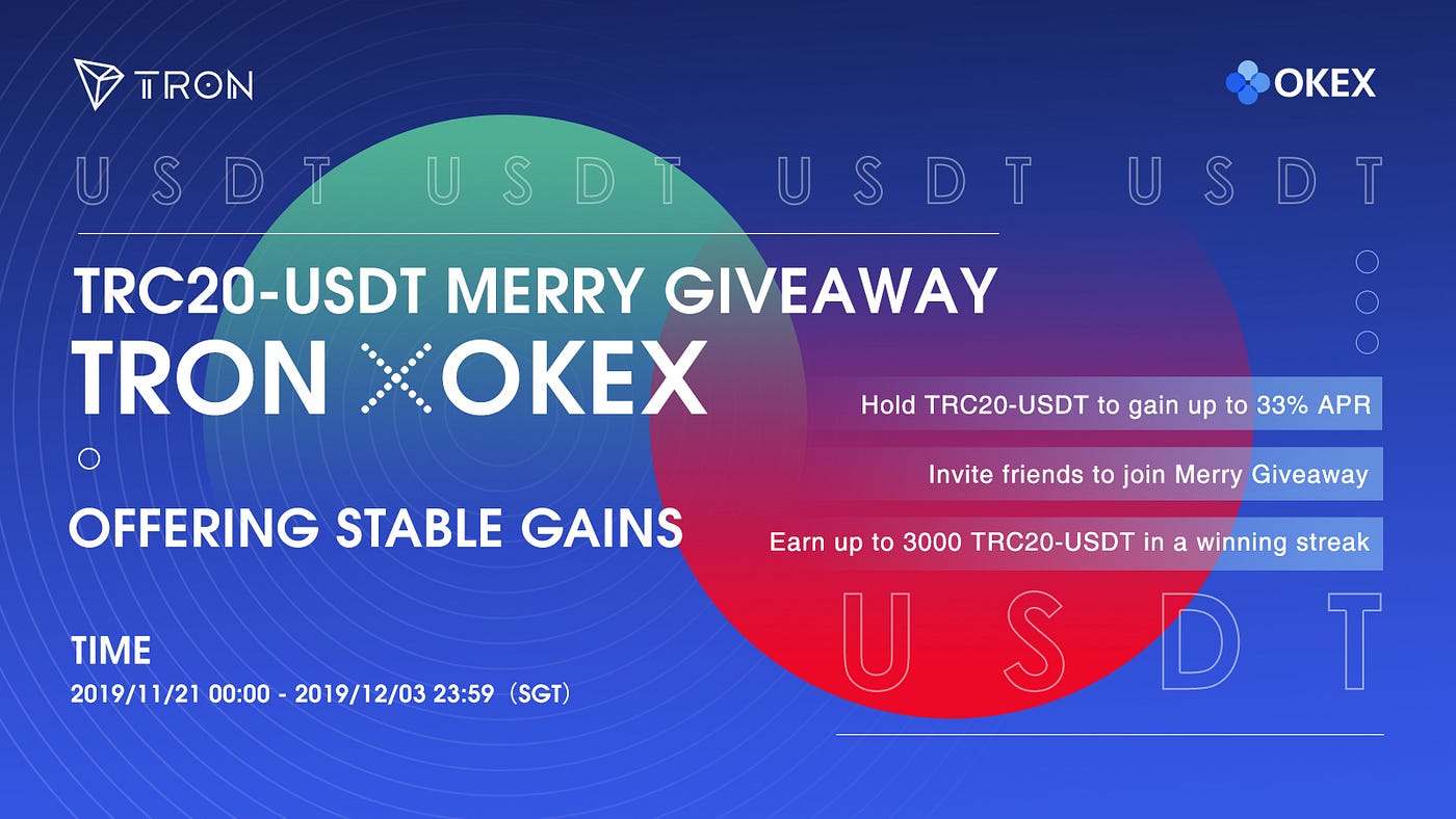 TRON & OKEx TRC20-USDT Merry Giveaway, Mega Return: Up to 33% APR | by TRON  DAO | TRON | Medium