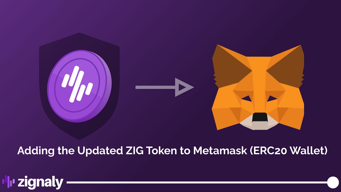 How to add contract-swapped ZIG to Metamask (ERC20 Network) | by Zignaly |  Zignaly | Medium