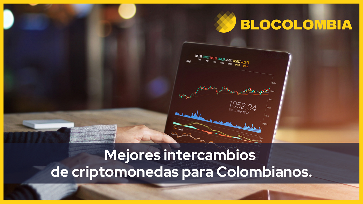 Los mejores intercambios de criptomonedas para Colombianos | by Brandon  Zemp | blocolombia | Medium