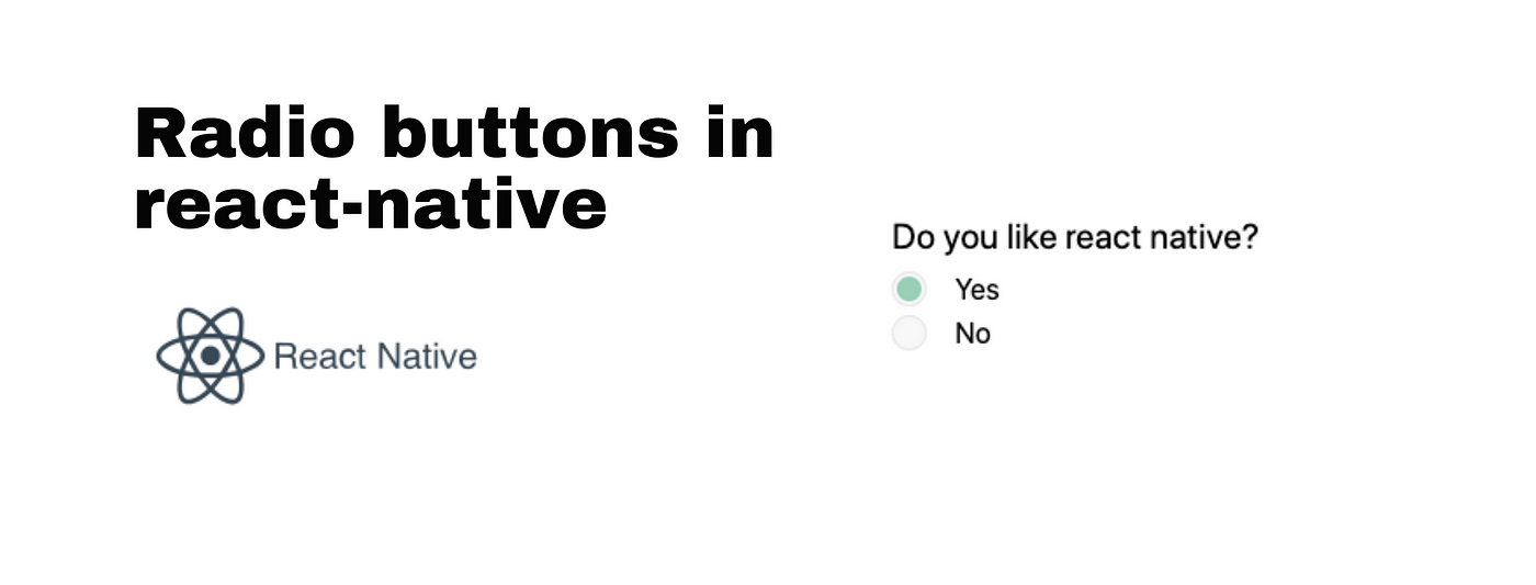 Create a radio button from the scratch in react-native | by Aneeqa Khan |  Medium