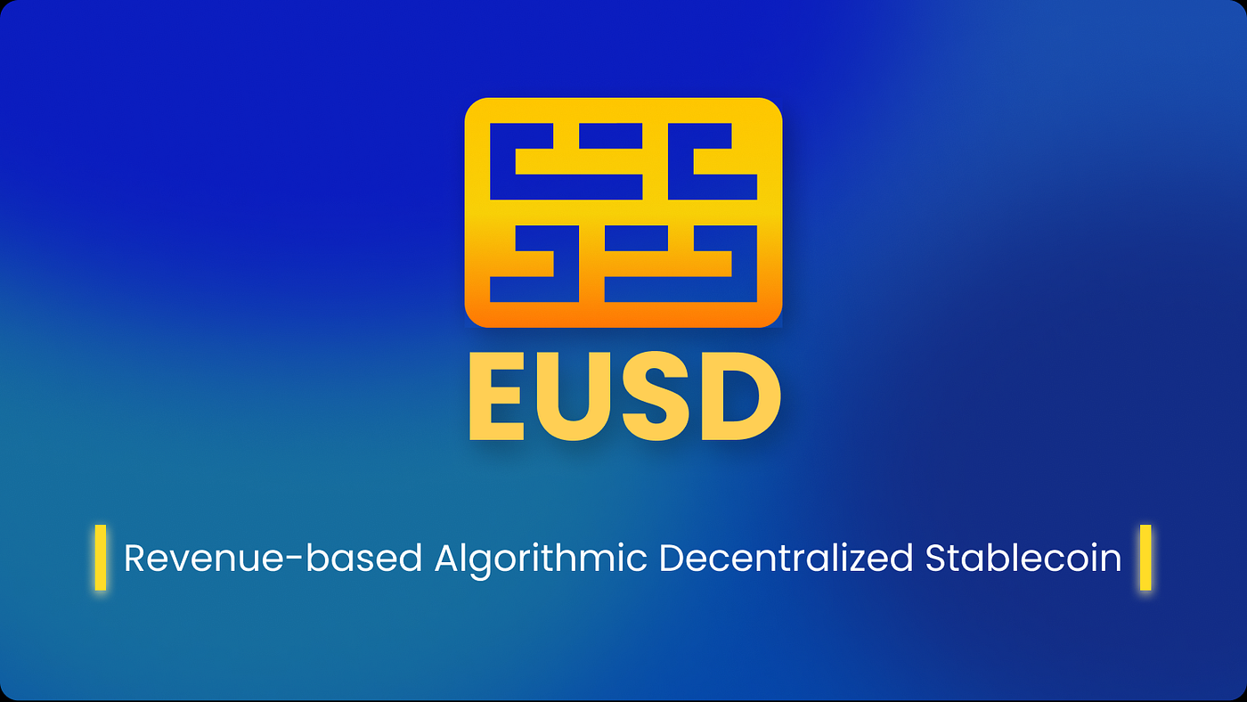 Revenue-based Algorithmic Decentralized Stablecoin — $EUSD | by EDE Finance  | Medium