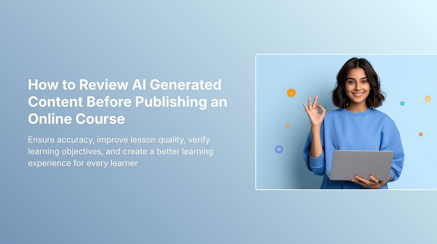 Review AI-generated content to improve course quality before publishing.