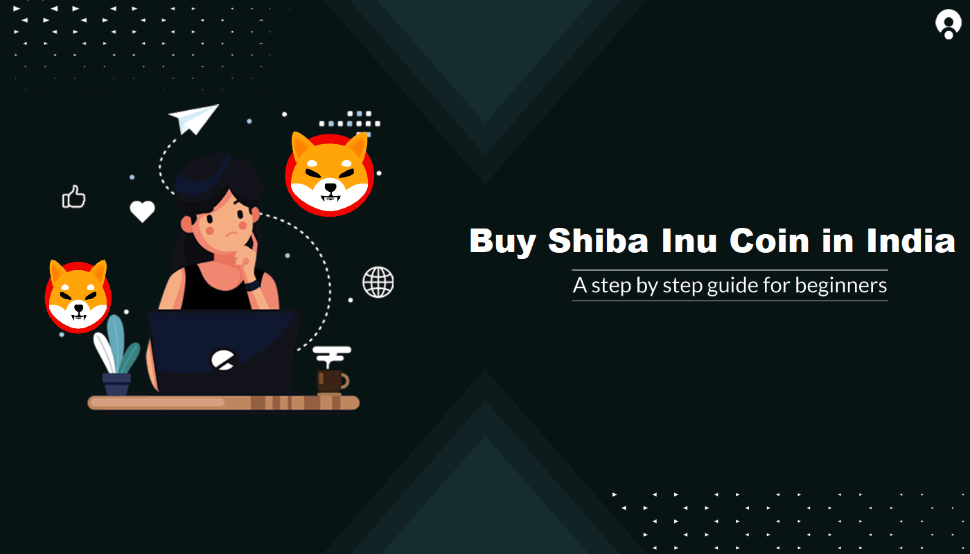 Buy Shiba Inu (SHIB) in India — Step by Step Guide for Beginners | by  Rinkesh Jha | BuyUcoin Talks | Medium