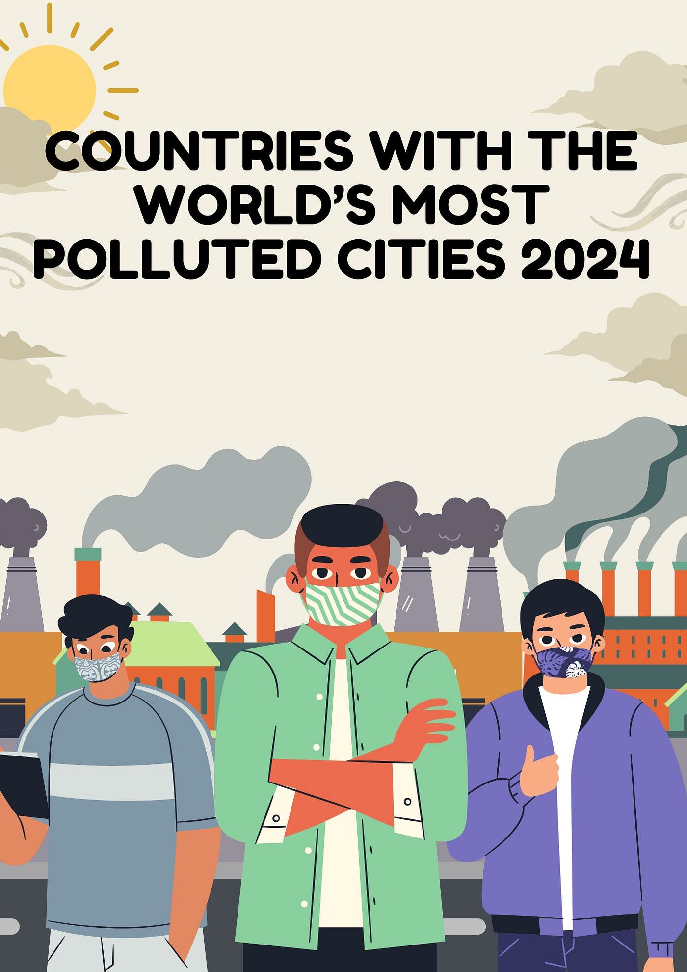 5 Countries with the World’s Most Polluted Cities 2024