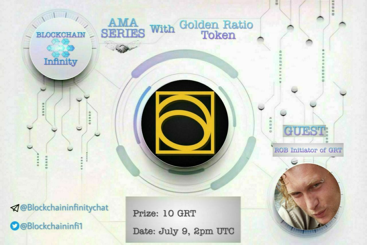 AMA RECAP: BLOCKCHAIN INFINITY X GOLDEN RATIO TOKEN, by Blockchain Infinity  💬