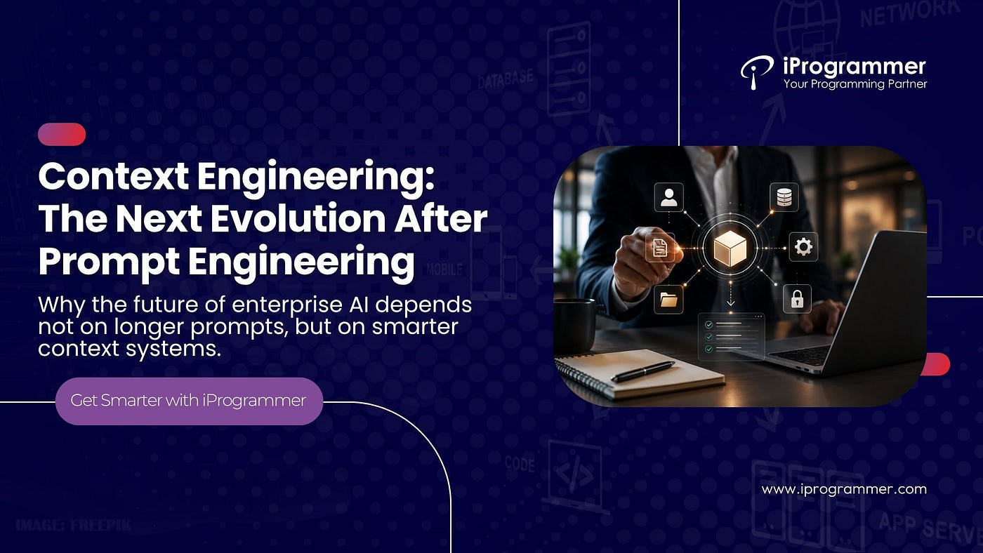 Context Engineering: The Next Evolution After Prompt Engineering