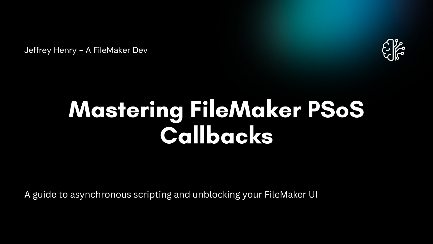 Mastering FileMaker PSoS Callbacks