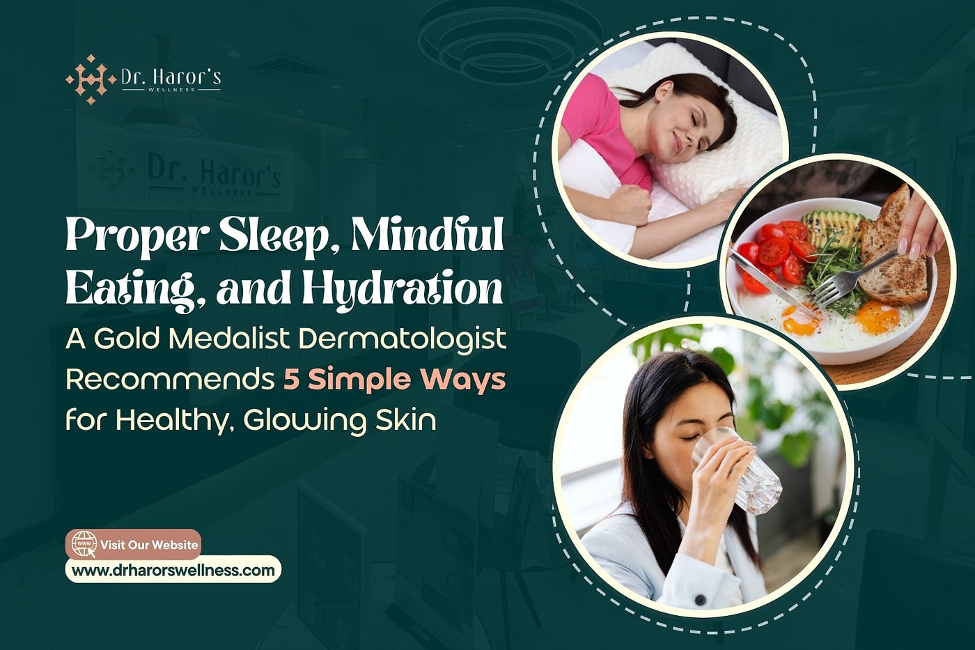 Proper Sleep, Mindful Eating, and Hydration: A Gold Medalist Dermatologist Recommends 5 Simple Ways…