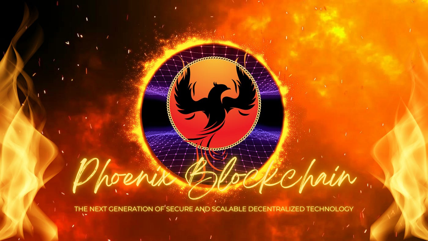 Phoenix Blockchain : The Next Generation Of Secure and Scalable  Decentralized Technology | by 4 Tune Crypto Community | Medium