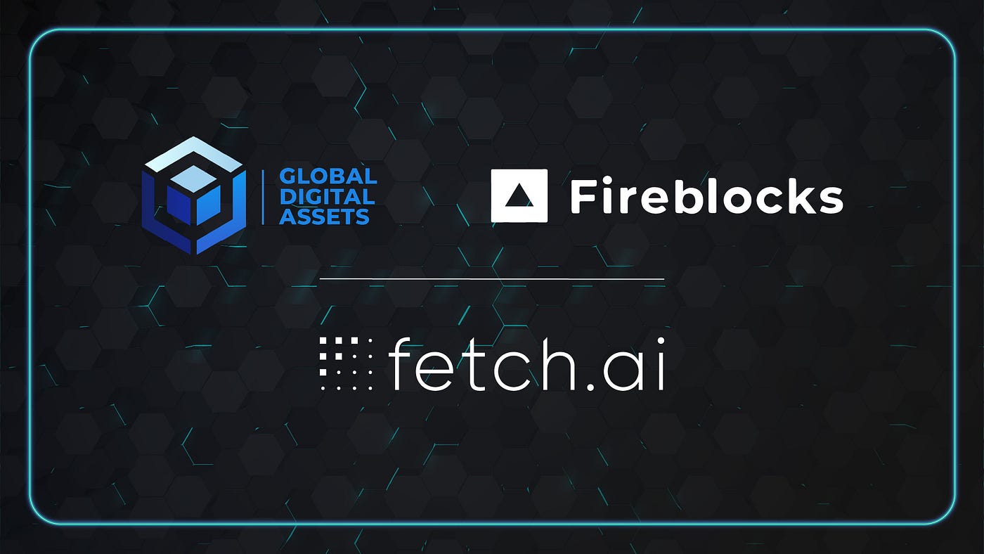 Fetch.ai nabs $5M in institutional investment; Fireblocks to add support  for FET Token | by Fetch.ai | Fetch.ai | Medium