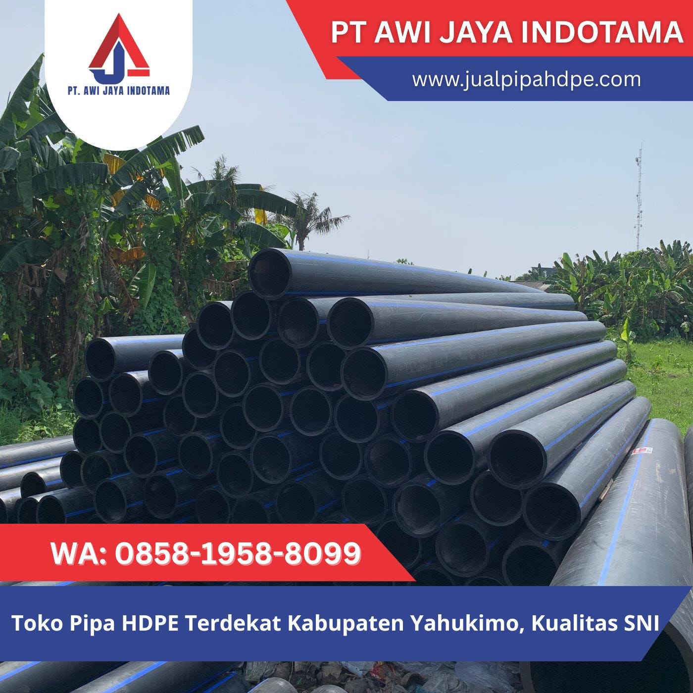 WA 0858–1958–8099, Toko Pipa HDPE Terdekat Kabupaten Yahukimo, Kualitas SNI