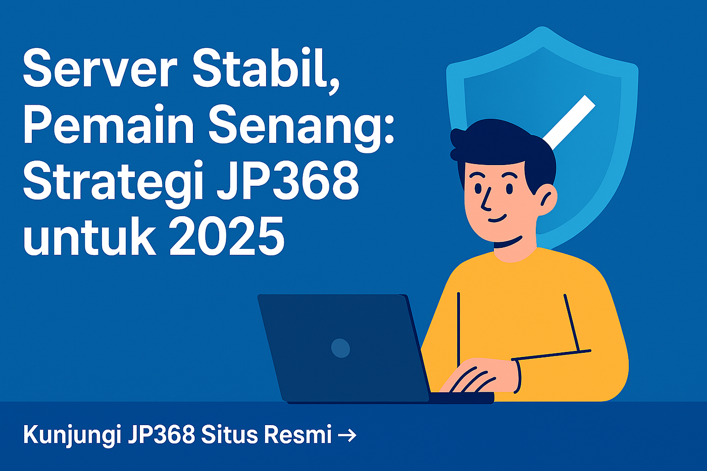 Server Stabil, Pemain Senang: Strategi JP368 untuk 2025