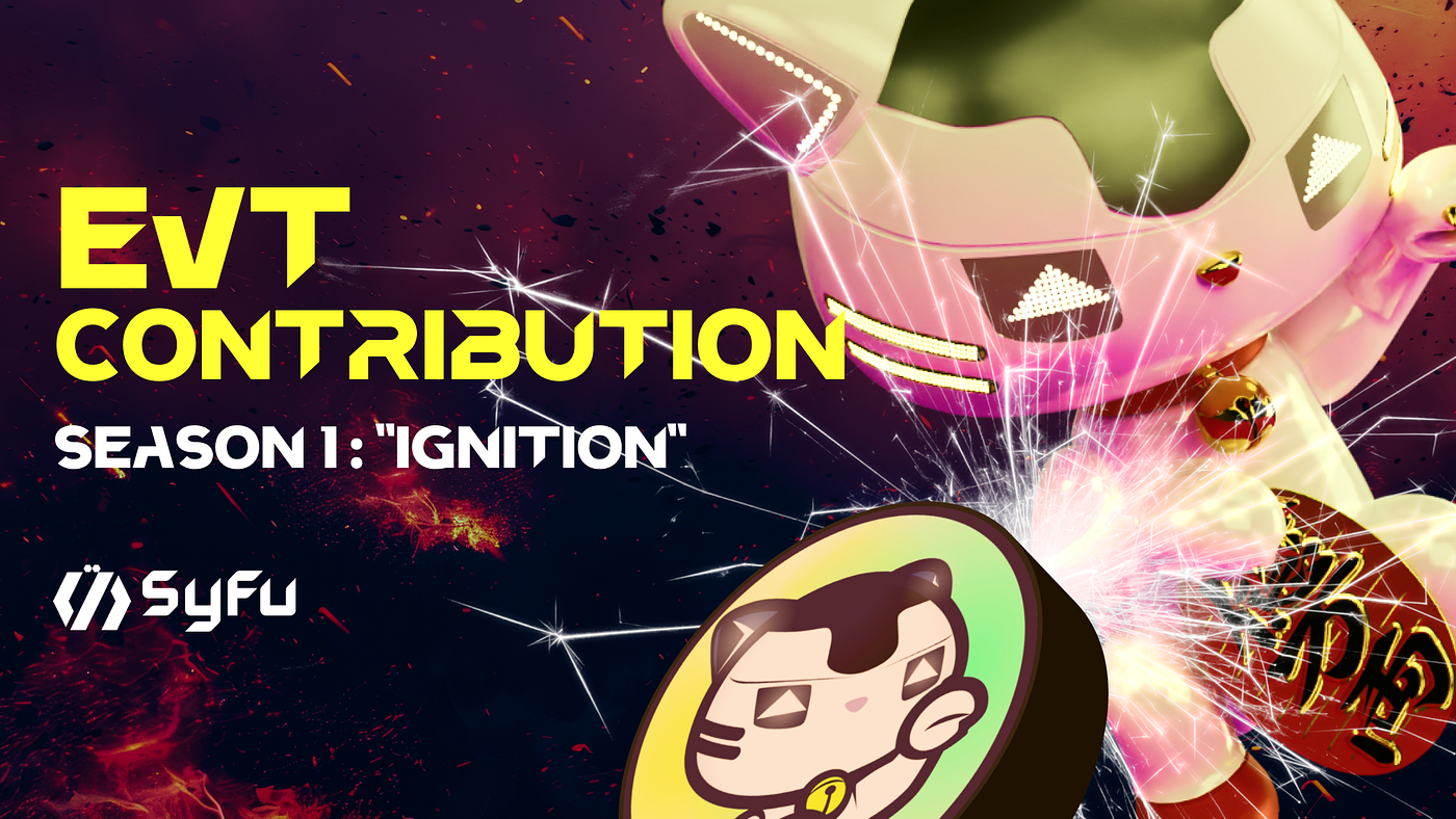 EVT Contribution Season 1 “Ignition”始動