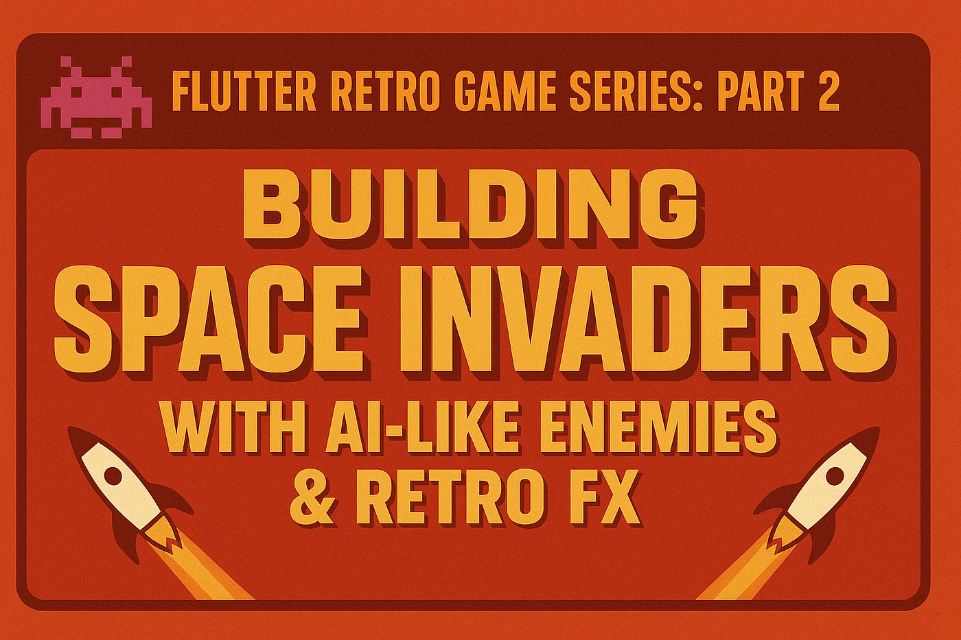 👾 Flutter Retro Game Series: Part 2 — Building Space Invaders with AI-like Enemies & Retro FX