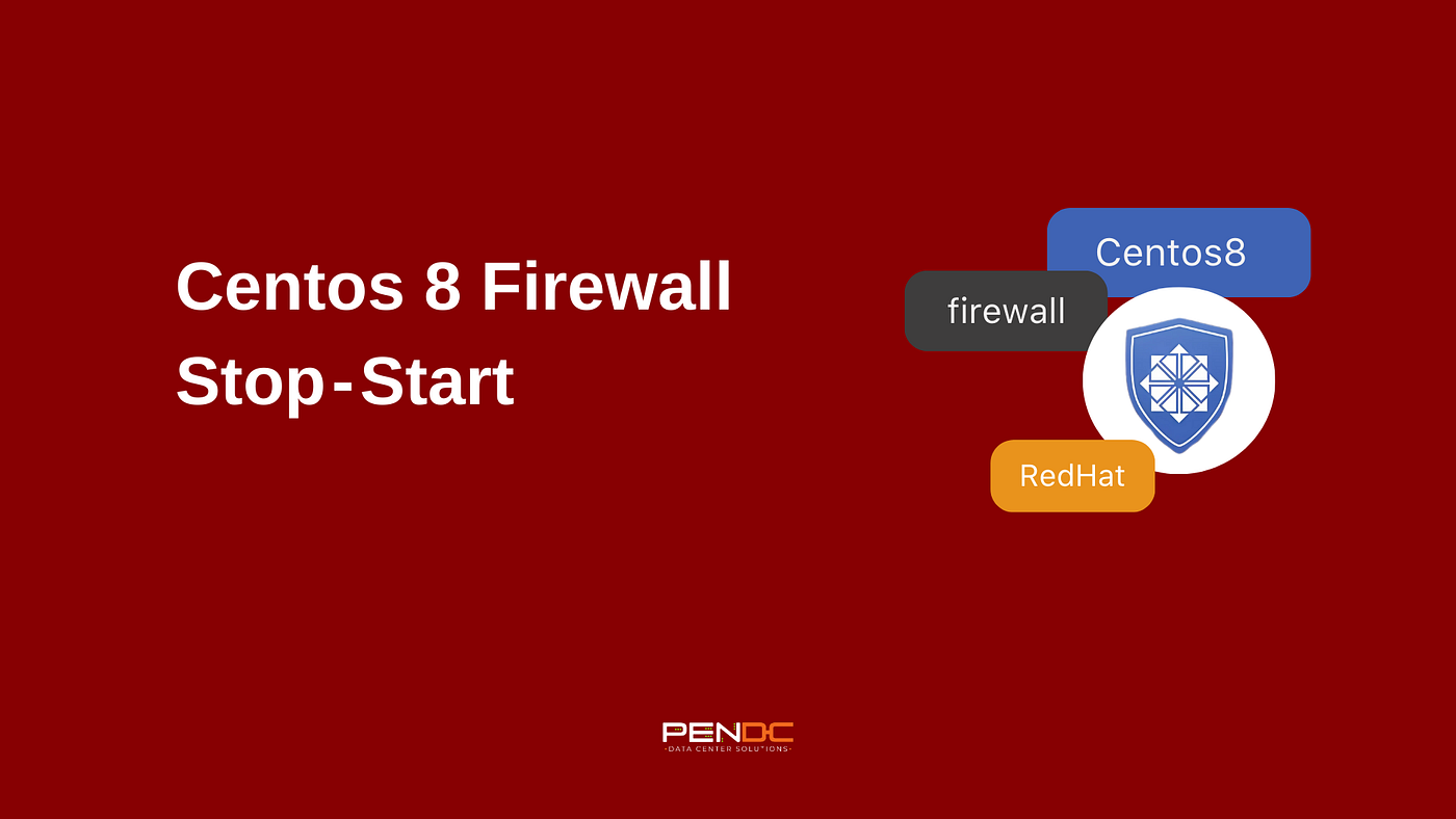 Centos 8 Firewall Stop — Start