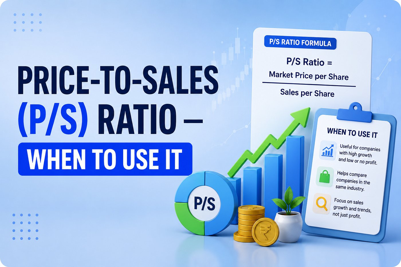 Price-to-Sales (P/S) Ratio: When to Use It