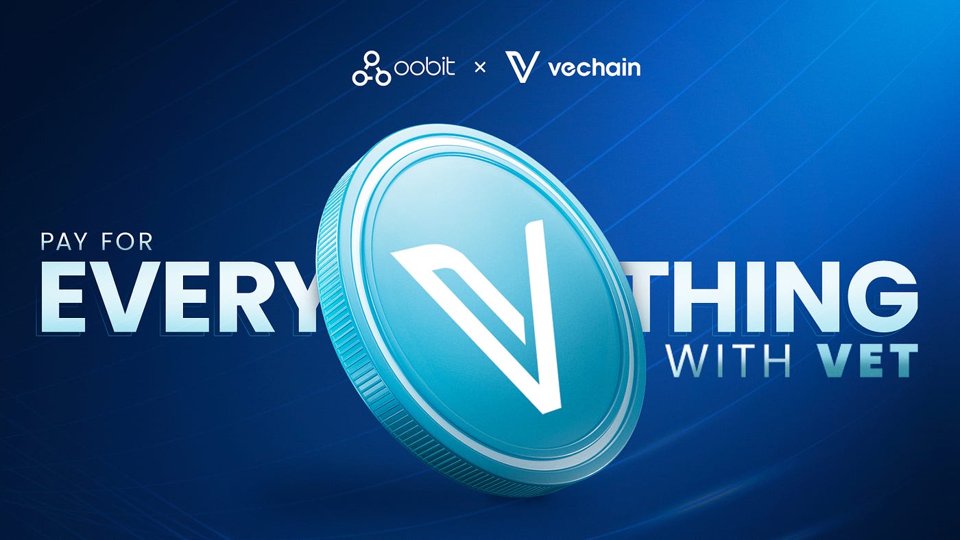 Oobit and VeChain Partner to Integrate VET Token, Paving the Way for  Sustainable Mobile NFC Crypto Payments | by VeChain Official | Medium