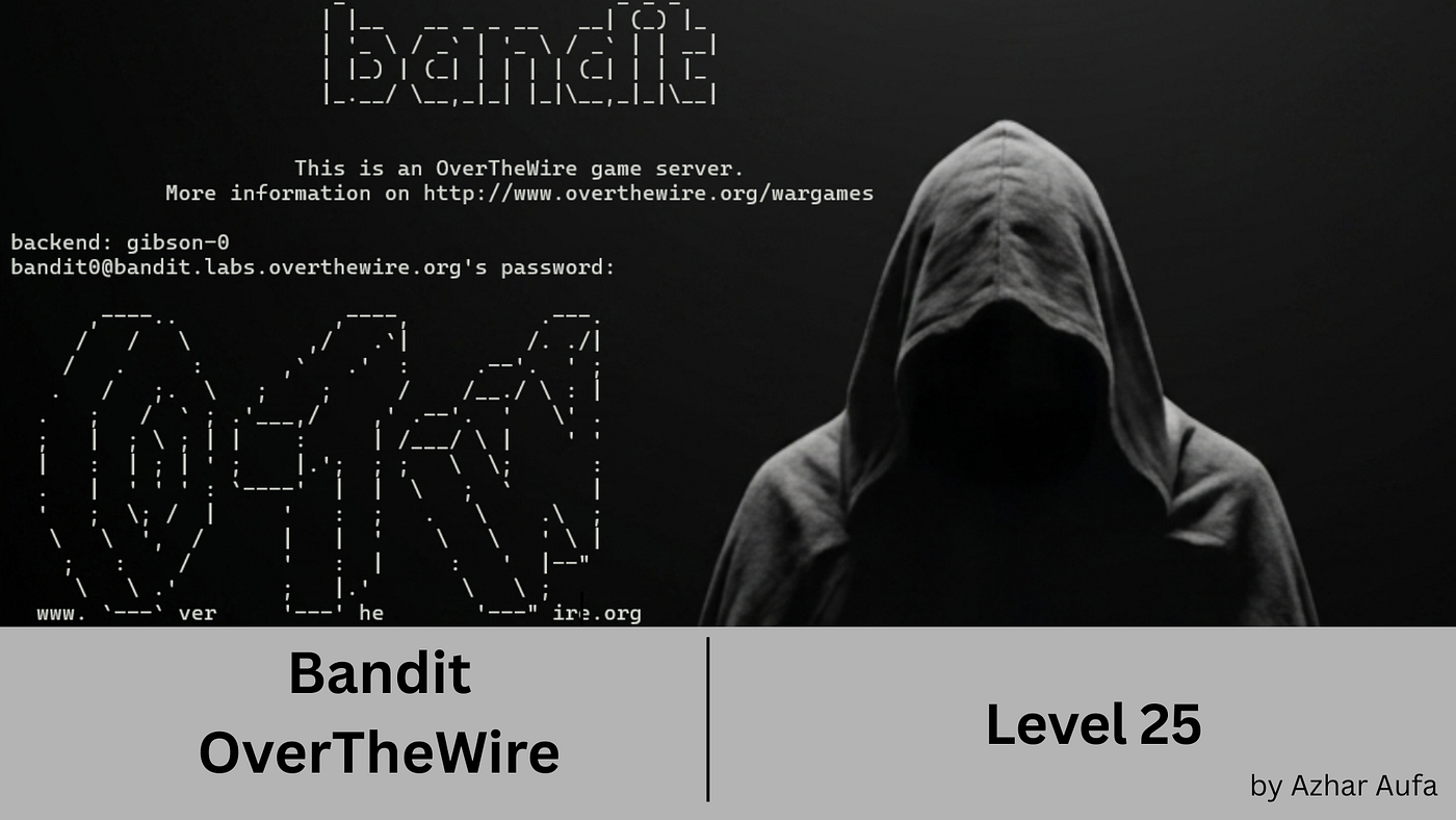 [Write-Up] OverTheWire: Bandit Level 25(Bahasa Indonesia)