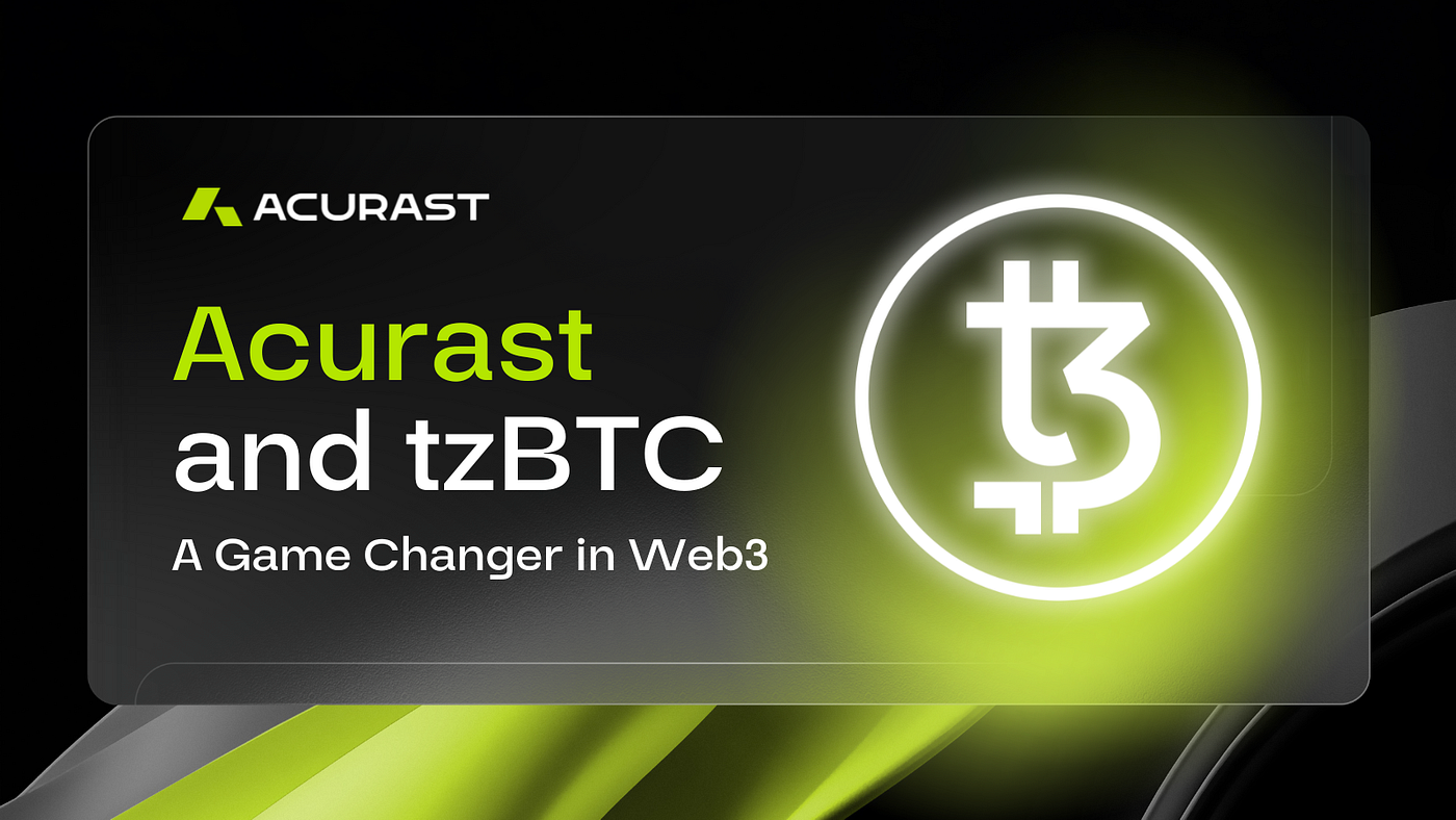 Acurast and tzBTC: A game changer in Web3! | by Acurast | Medium