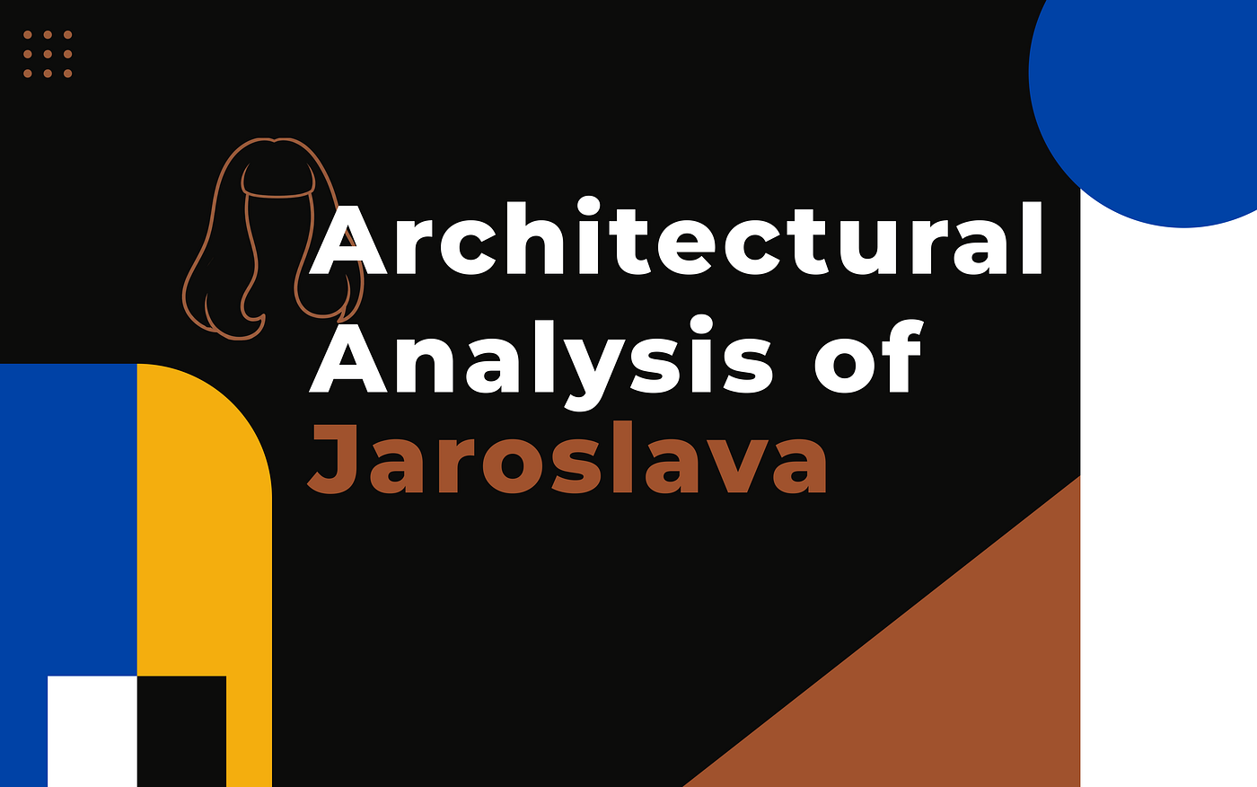 Architectural Analysis of Jaroslava