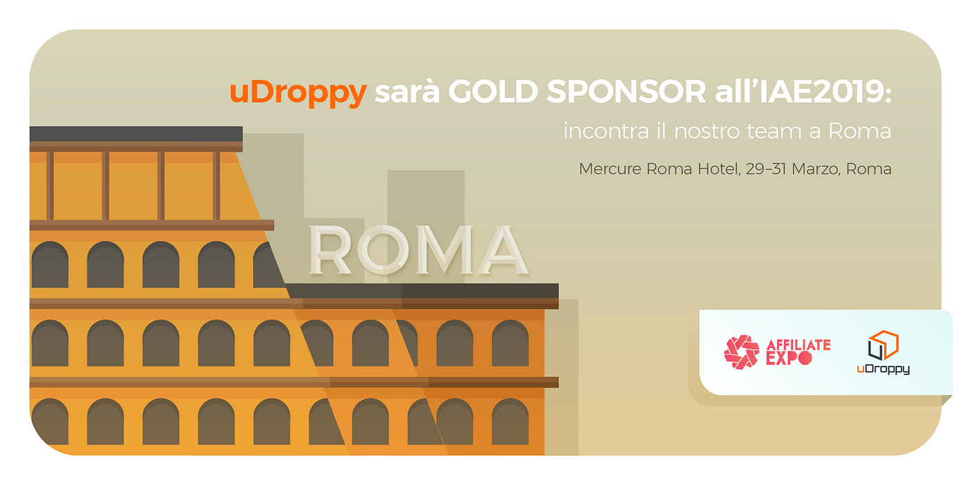 uDroppy sarà GOLD SPONSOR all'IAE2019: incontra il nostro team a Roma | by  Luca Borreani | uDroppy Italia | Medium
