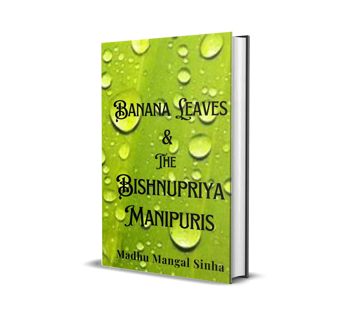 Banana Leaves and the Bishnupriya Manipuris | by Madhu Mangal Sinha | Medium