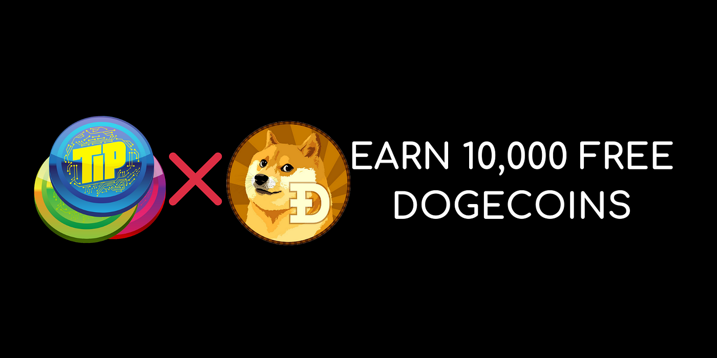 How to earn 10,000 Dogecoins for free? — TIPESTRY! | by Mahesh Shrestha |  When Moon, When Doom | Medium