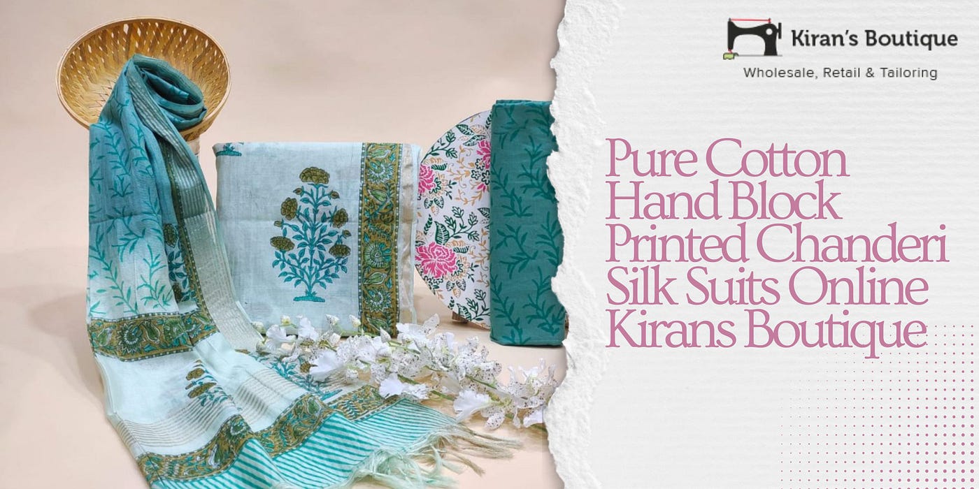 Pure Cotton Hand Block Printed Chanderi Silk Suits Online — Kiran's  Boutique - Kiran's Boutique - Medium