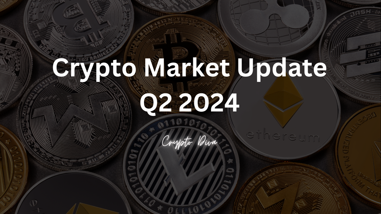 Crypto Market Update: Q2 2024. After a strong start in the first… | by  Crypto Diva | Medium