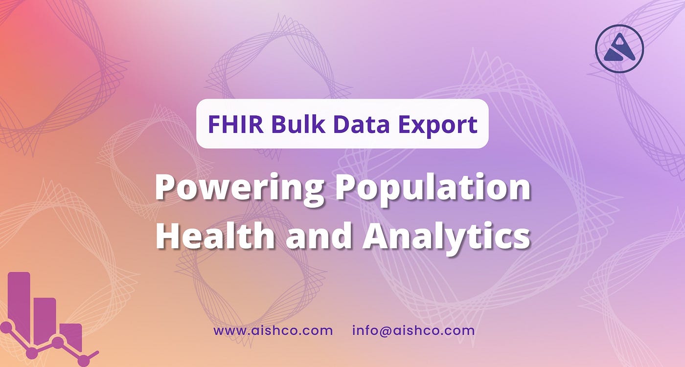 FHIR Bulk Data Export: Powering Population Health and Analytics