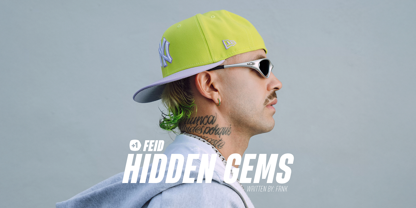 DIEZ JOYAS OCULTAS DE FEID