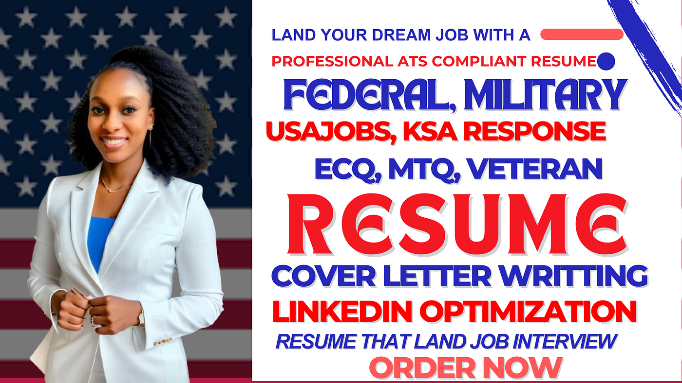 I will write federal, military, usajobs, ksa response, ecq, mtq, veteran resume