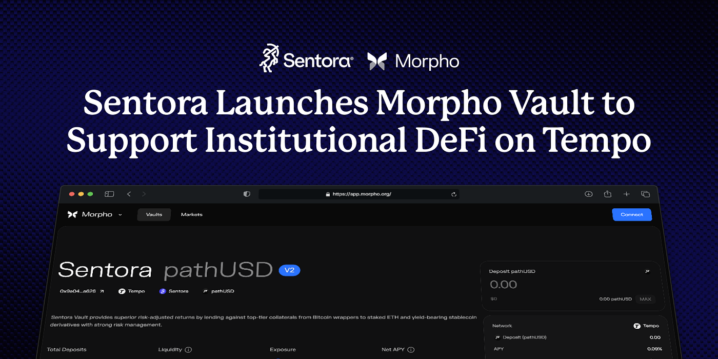 Sentora Launches Morpho Vault to Support Institutional DeFi on Tempo