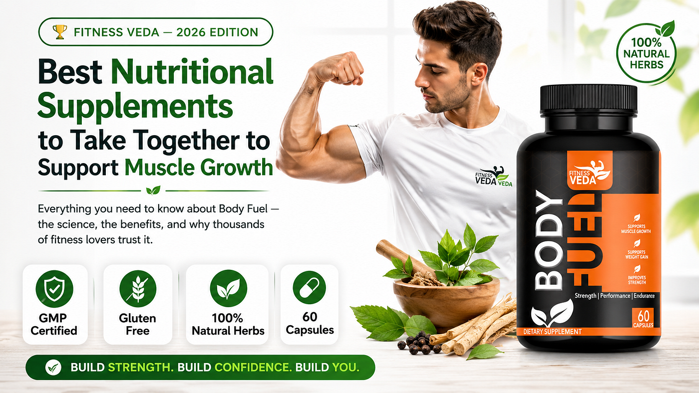 Best Nutritional Supplements to Take Together to Support Muscle Growth