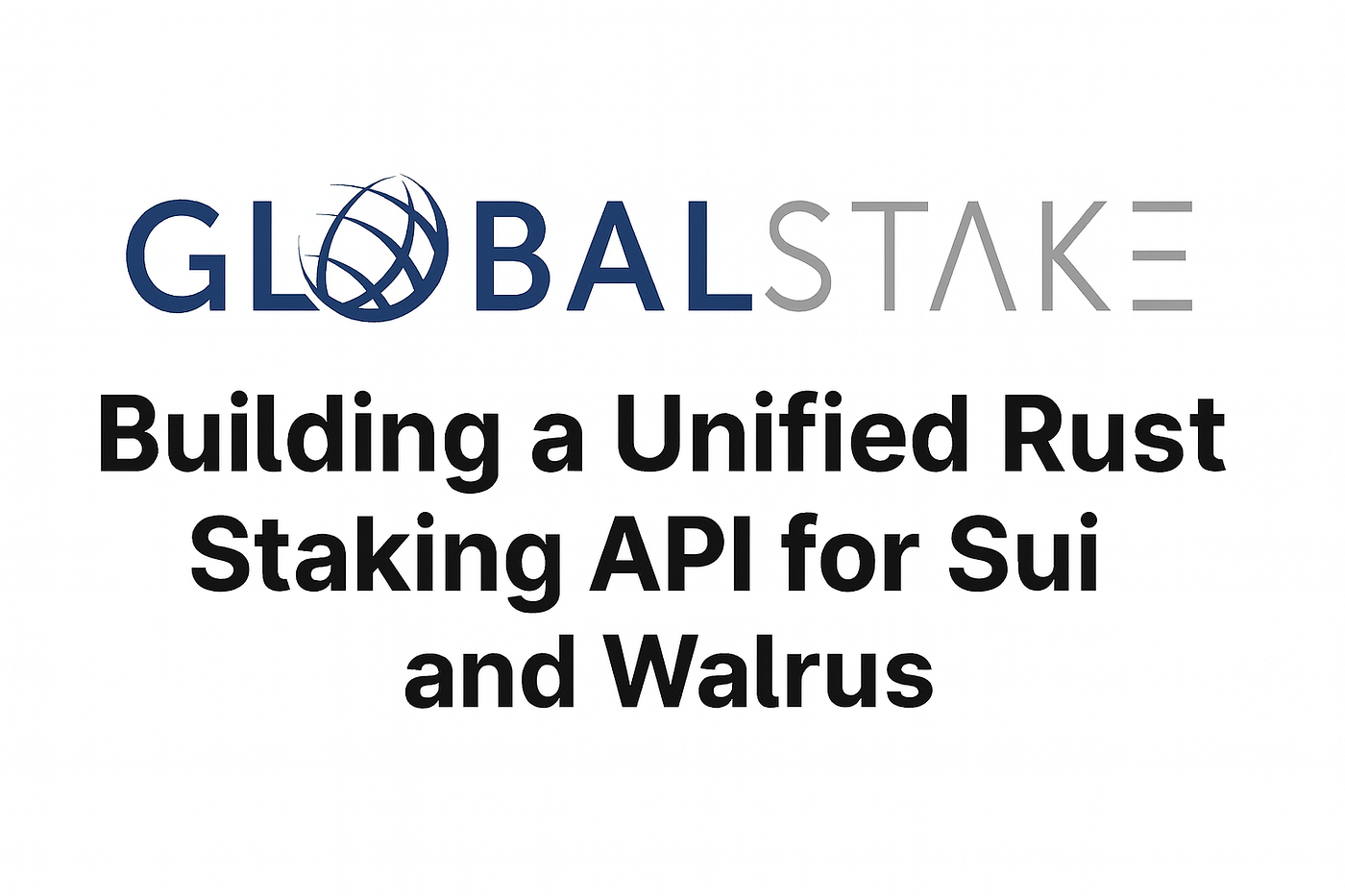 Building a Unified Rust Staking API for Sui and Walrus | by Jessica Huhnke  | The Sui Stack | Medium