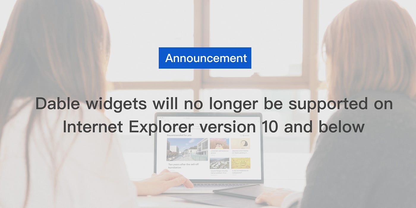 [Announcement] Dable widgets will no longer be supported on Internet Explorer version 10 and below