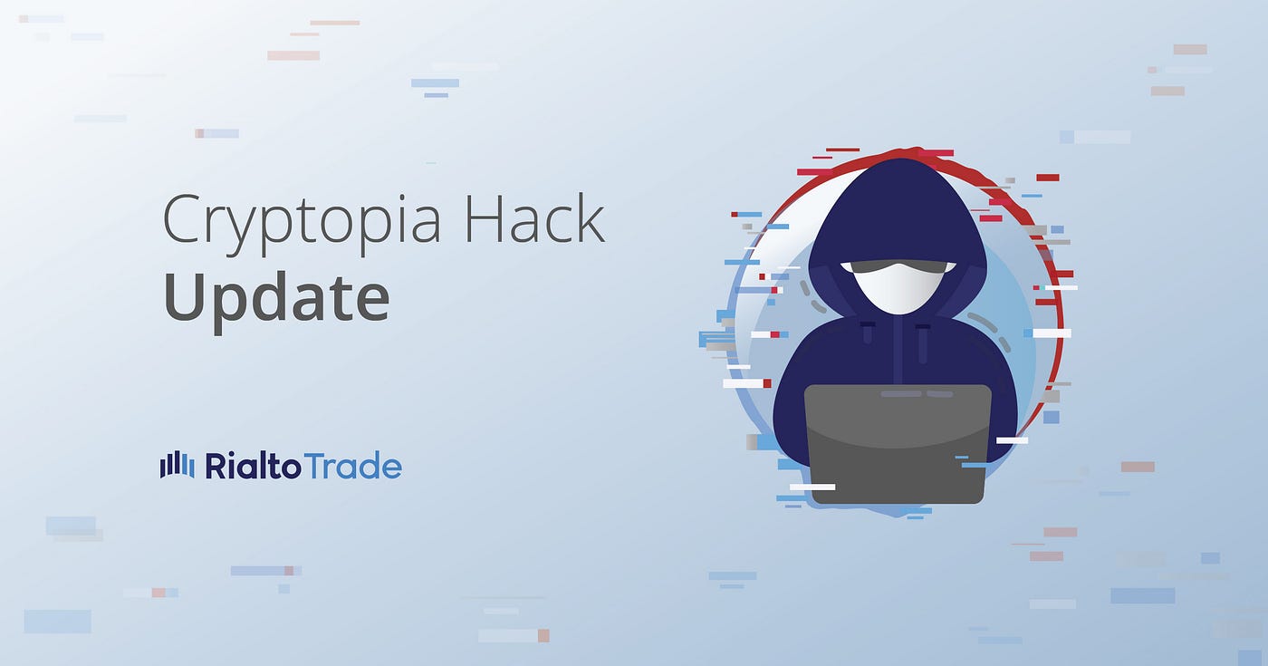 Cryptopia hack update. As you are most likely already aware… | by Luka  Glogoški | RialtoTrade.com | Medium