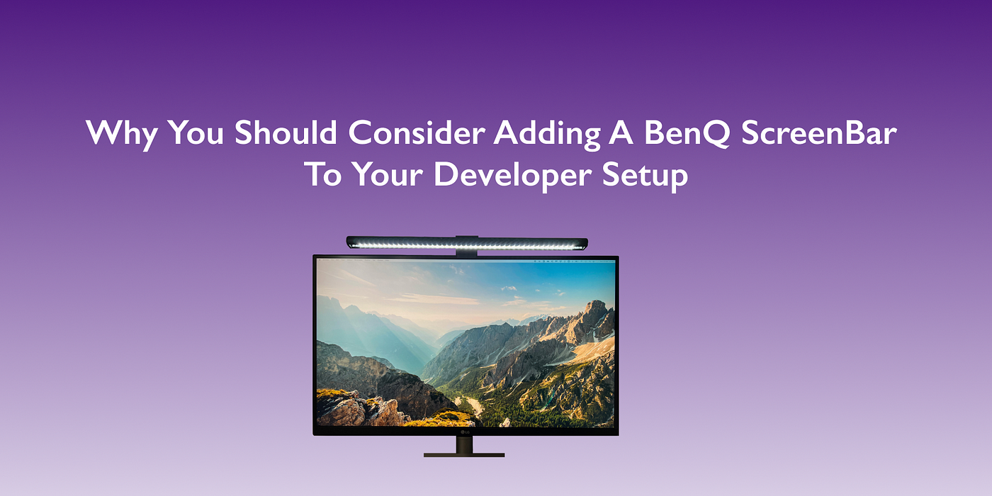 Why you should consider adding a BenQ ScreenBar to your developer setup, by Andrew Baisden