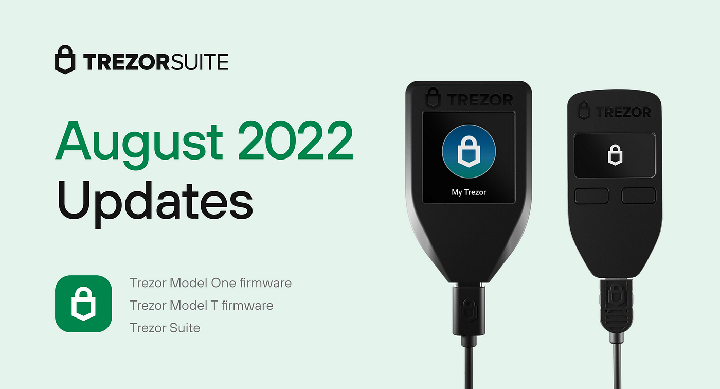 Trezor Suite and firmware updates August 2022: Bitcoin-only firmware in  Trezor Suite! | by SatoshiLabs | Trezor Blog